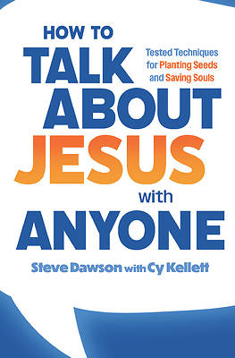 How to Talk about Jesus with Anyone