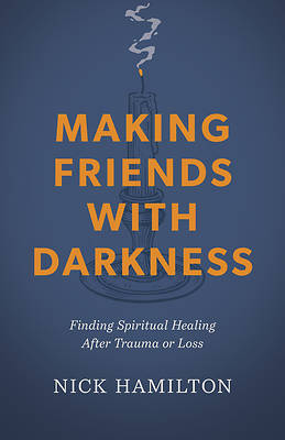 Making Friends with Darkness