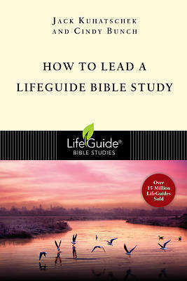 LifeGuide Bible Study - How to Lead a LifeGuide Bible Study