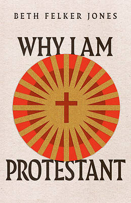 Picture of Why I Am Protestant