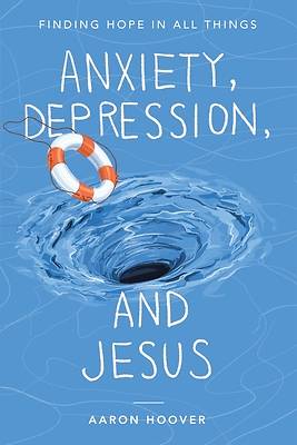 Anxiety, Depression, and Jesus