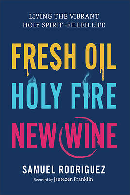 Picture of Fresh Oil, Holy Fire, New Wine