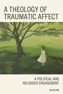 Picture of A Theology of Traumatic Affect