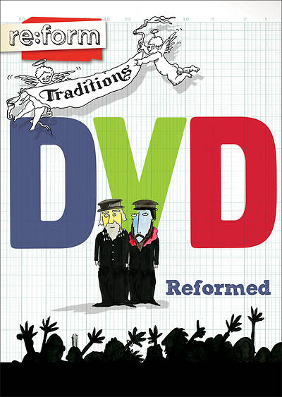 Re:form Traditions Reformed DVD