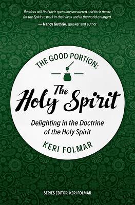 The Good Portion - The Holy Spirit