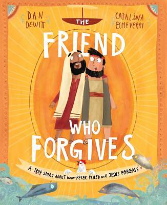 The Friend Who Forgives