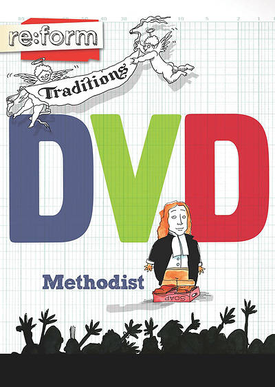 Re:form Traditions Methodist DVD