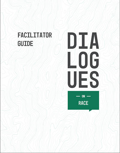 Dialogues On: Race Facilitator Guide