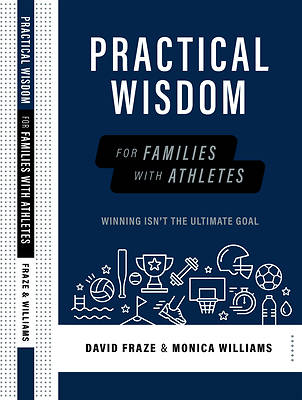 Practical Wisdom for Families with Athletes