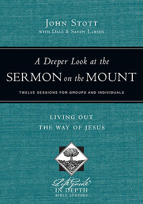 LifeGuide Bible Study-A Deeper Look at the Sermon on the Mount