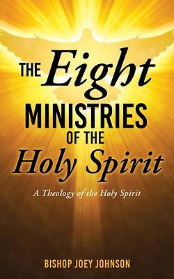 The Eight Ministries of the Holy Spirit