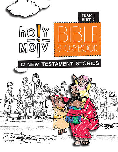 Picture of Holy Moly PreK-Grade 2 Bible Storybook Sunday School Edition Year 1 Unit 3