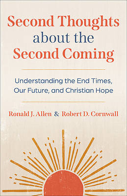 Second Thoughts about the Second Coming