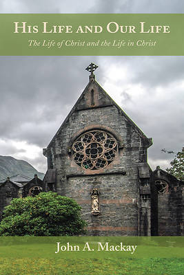 His Life and Our Life