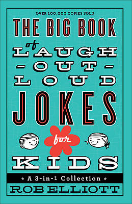The Big Book of Laugh-Out-Loud Jokes for Kids