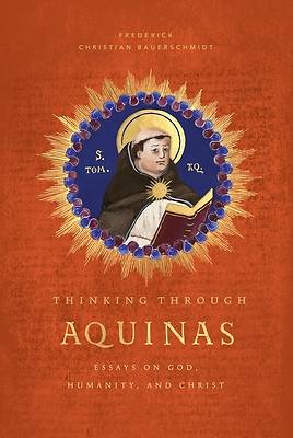 Thinking Through Aquinas