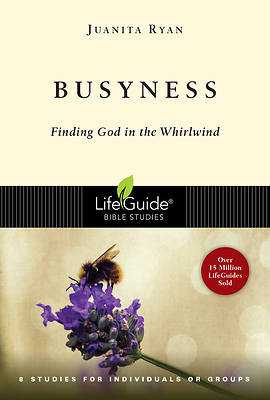 Lifeguide Bible Study-Busyness