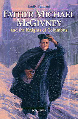 Father Michael McGivney and the Knights of Columbus