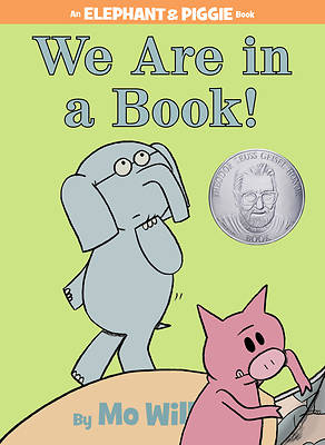 We Are in a Book! (an Elephant and Piggie Book)