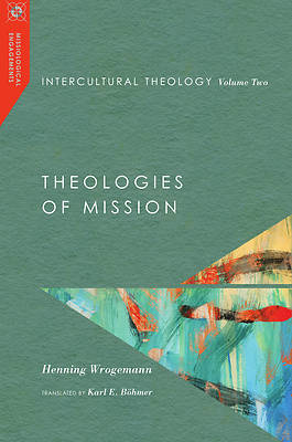 Intercultural Theology, Volume Two