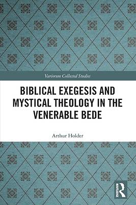 Picture of Biblical Exegesis and Mystical Theology in the Venerable Bede