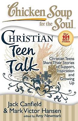 Chicken Soup for the Soul:  Christian Teen Talk