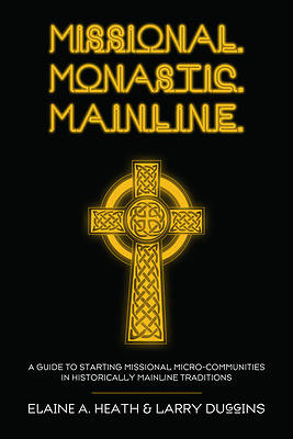 Missional. Monastic. Mainline.