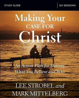 Making Your Case for Christ