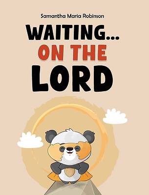 Waiting... on The Lord