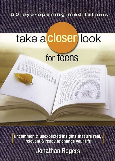 Take a Closer Look for Teens