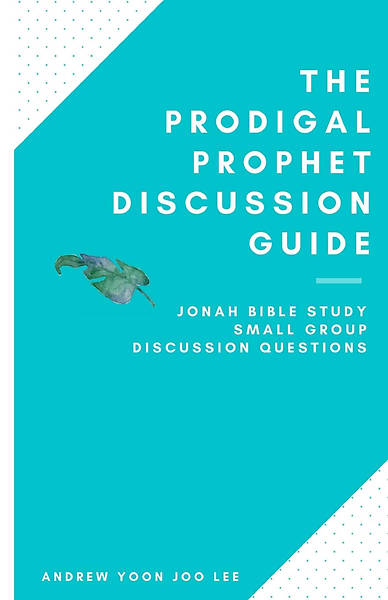 The Prodigal Prophet Discussion Guide