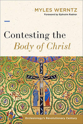 Picture of Contesting the Body of Christ