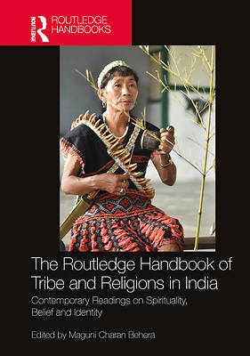 The Routledge Handbook of Tribe and Religions in India