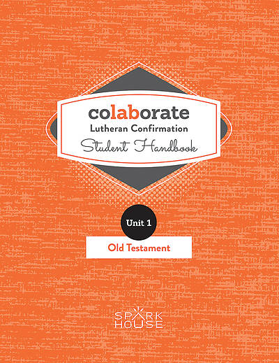 Colaborate Lutheran Confirmation Student Handbook Old Testament