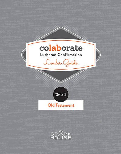 Colaborate Lutheran Confirmation Leader Guide Old Testament