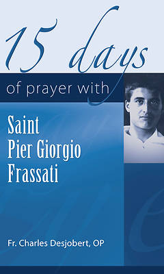 15 Days of Prayer with Pier Giorgio Frassati