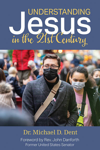 Understanding Jesus in the 21st Century