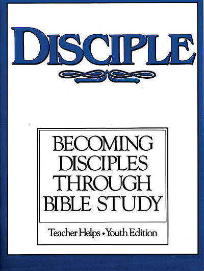 Disciple I Becoming Disciples Through Bible Study: Teacher Helps - Youth Edition Download