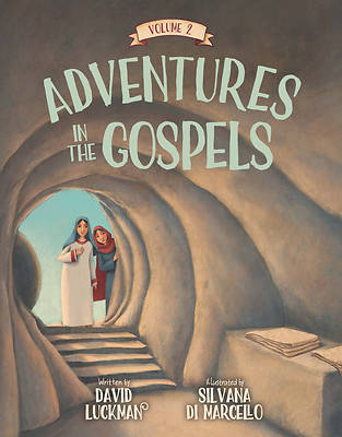 Adventures in the Gospels Vol. 2