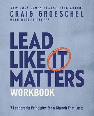 Lead Like It Matters Study Guide
