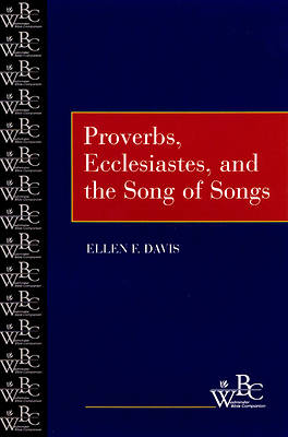 Westminster Bible Companion - Proverbs, Ecclesiastes, and the Song of Songs