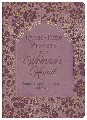 Quiet-Time Prayers for a Woman's Heart