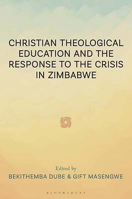 Picture of Christian Theological Education and the Response to the Crisis in Zimbabwe