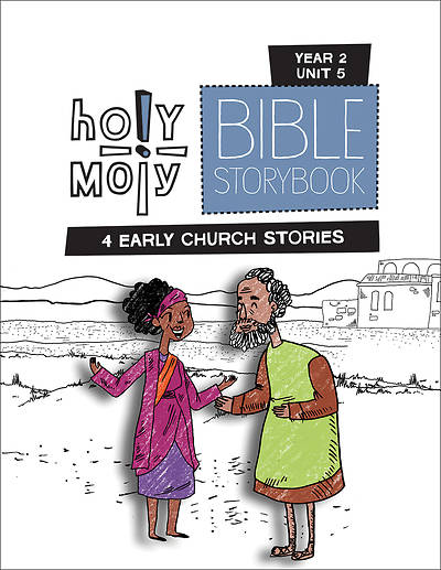 Picture of Holy Moly PreK-Grade 2 Bible Storybook Sunday School Edition Year 2 Unit 5
