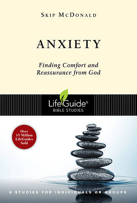 LifeGuide Bible Studies - Anxiety