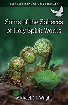 Picture of Some of the Spheres Holy Spirit Works