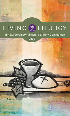 Living Liturgy(tm) for Extraordinary Ministers of Holy Communion