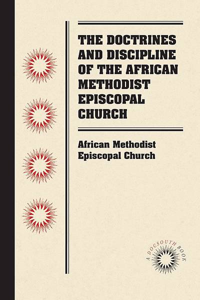 The Doctrines and Discipline of the African Methodist Episcopal Church