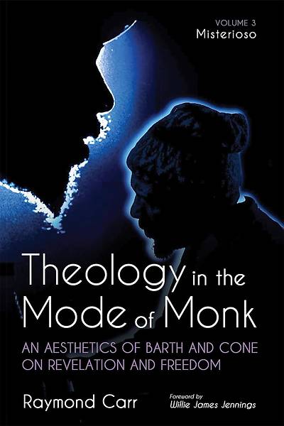 Theology in the Mode of Monk Vol 3