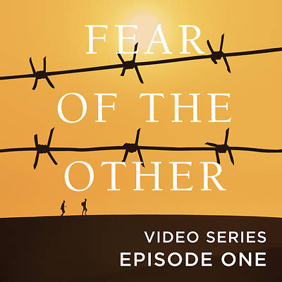 Picture of Fear of the Other Streaming Video Session 1